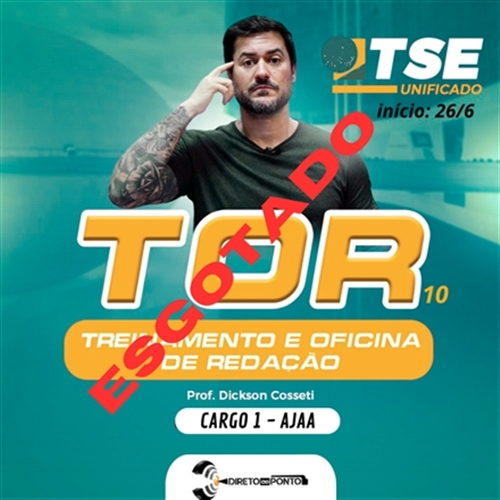TOR 10, TSE - com 10 correções, para AJAA, início: 26/6
