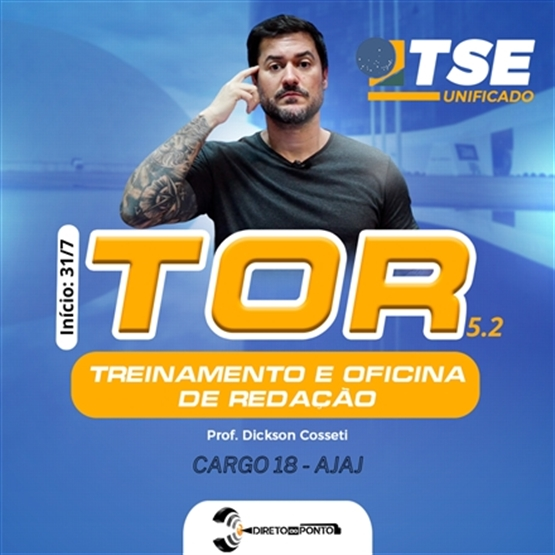 TOR 5.2, TSE - com 5 correções, para AJAJ, início: 31/7